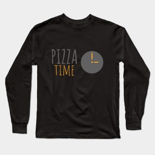 Pizza time Long Sleeve T-Shirt